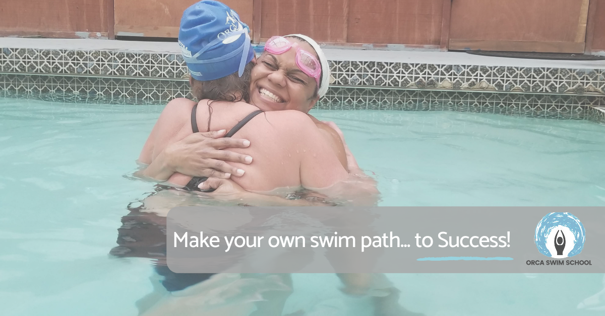 Make Your Own Swim Path... to Success | Orca Swim School