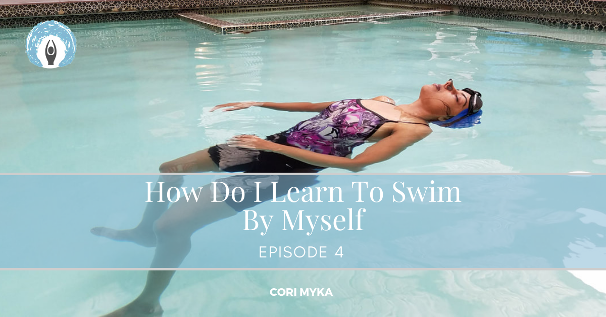 Episode 4: How do I teach myself to swim | Orca Swim School