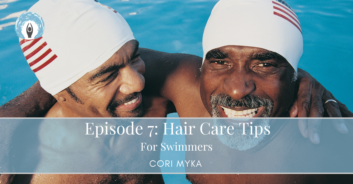 Episode 7: Hair Care Tips for Swimmers | Orca Swim School