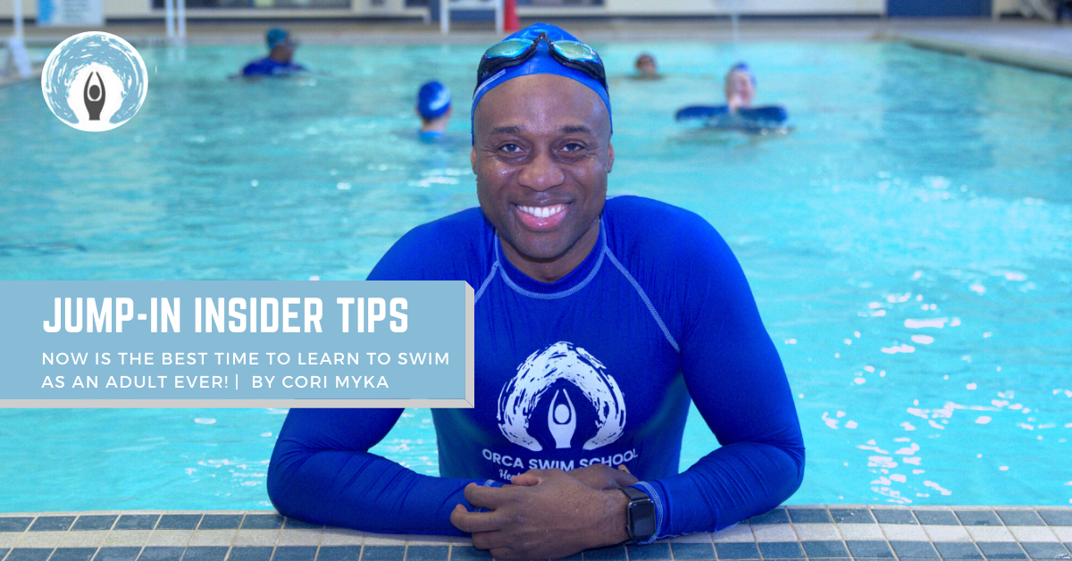 Now is the Best Time to Learn to Swim as an Adult | Orca Swim School