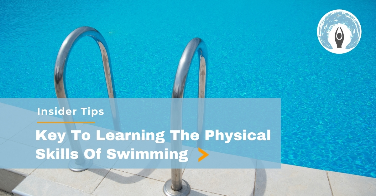 Key To Learning The Physical Skills Of Swimming | Orca Swim School